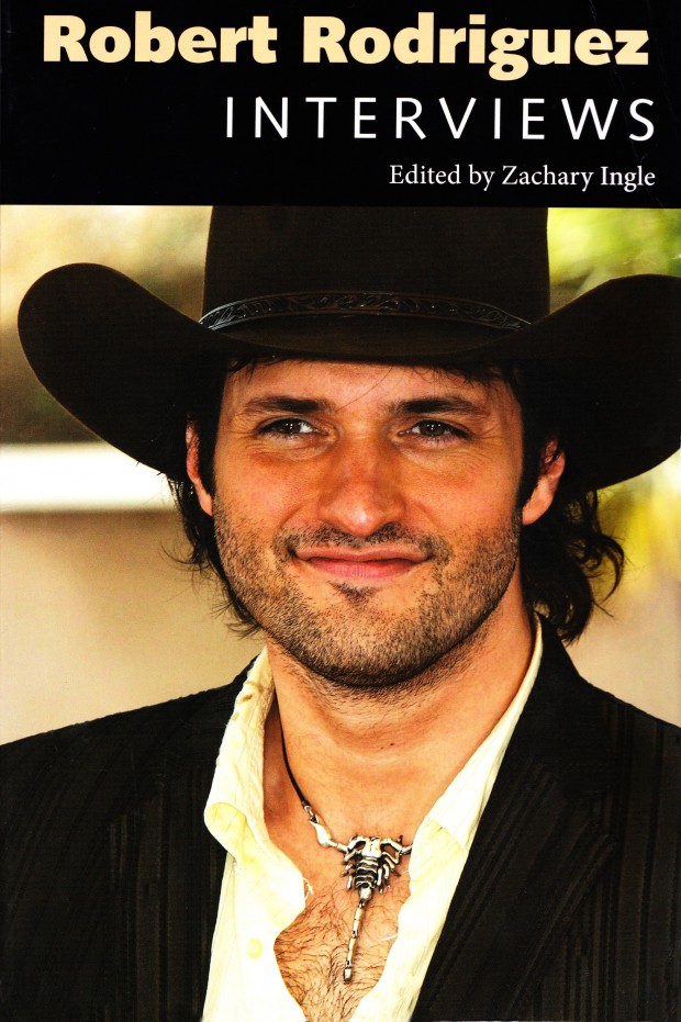 Robert Rodriguez Interviews (Edited by Zachary Ingle) - front cover 